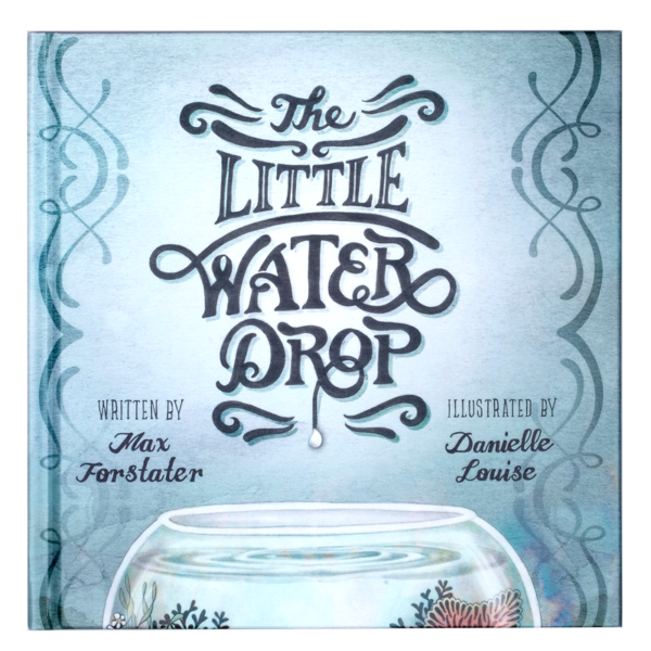 The Little Water Drop -  8" x 8" Hardcover Book